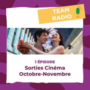 Sorties Cinéma Octobre Novembre